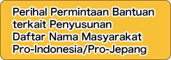 Perihal Permitaan Bantuan terkait Penyusunan Daftar Nama Masyarakat Pro-Indonesia/Pro-Jepang
